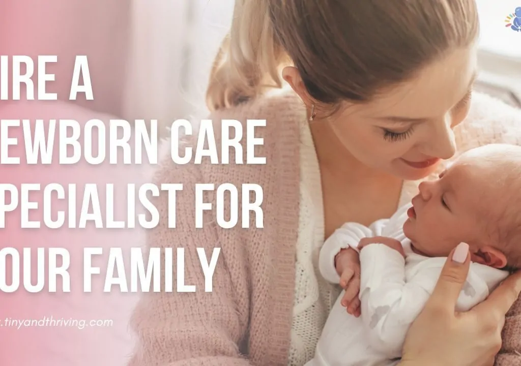 Why Hire a Newborn Care Specialist - Arlene Maynard