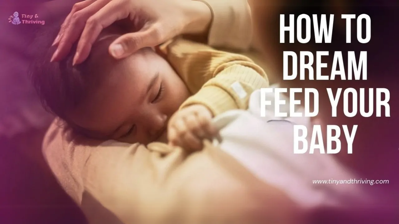 Dream Feeding 101: How To Do It Right & When To Stop